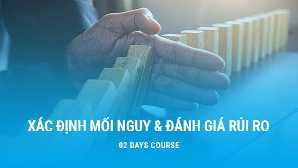 Khóa học Xác Định Mối Nguy & Đánh Giá Rủi Ro